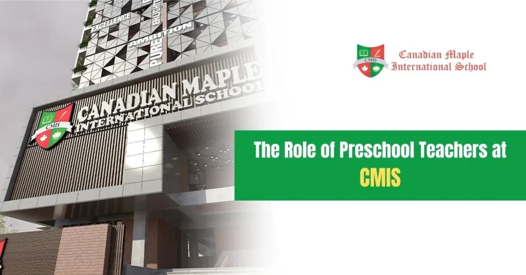 The Role of Preschool Teachers At CMIS