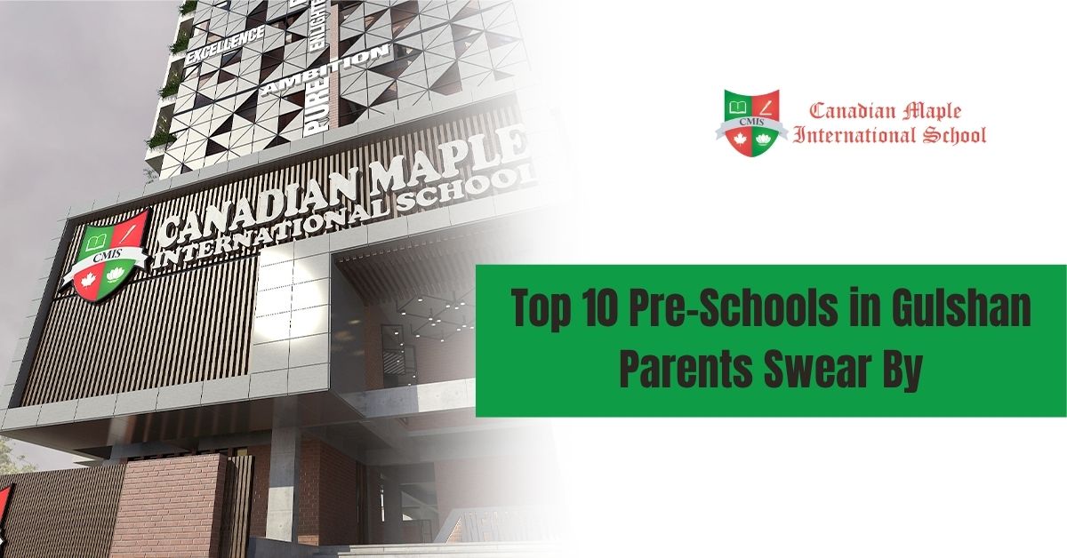 Top 10 Pre-Schools in Gulshan Parents Swear By