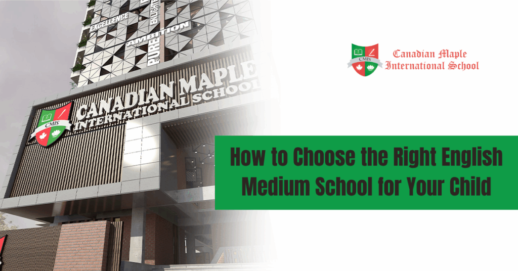 How to Choose the Right English Medium School for Your Child